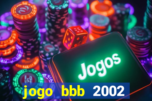 jogo bbb 2002 download android